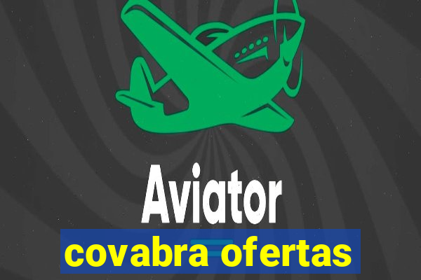 covabra ofertas
